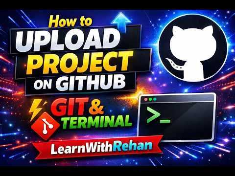 How to Upload Project on GitHub using Git & Terminal | Step-by-Step Tutorial (Beginner Friendly)