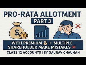 Pro-Rata Allotment (Part 3) ✨ | With Premium 💰 + Multiple Shareholder make Mistakes❌ |Gaurav Chauhan