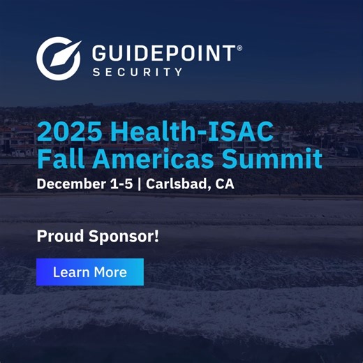 We’re headed to the Health-ISAC Fall Americas Summit from December 1–5! Join us as healthcare’s brightest minds tackle today’s toughest security challenges. Our GuidePoint Security experts will be on-site throughout the week ready to connect, exchange ideas and discuss how we help healthcare organizations strengthen defenses and build resilience. See you there: https://okt.to/O6PtWu #HealthISAC #HealthTech | GuidePoint Security