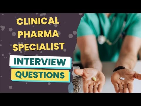 Clinical Pharma Specialist Interview Questions (with answers & tips)