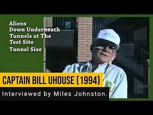 Captain Bill Uhouse interviewed by Miles Johnston (1994): Revelations about Area 51 and J-Rod!.