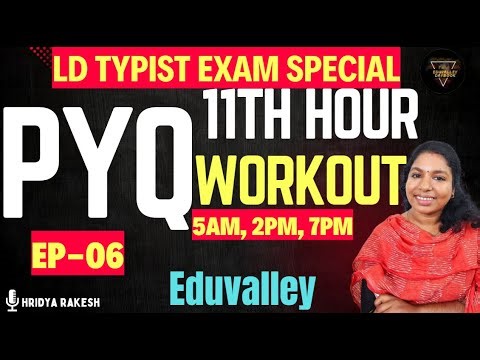 Ep - 06 11th Hour PYQ Workout | Computer Assistant | LD Typist
