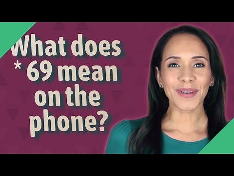 What does * 69 mean on the phone?