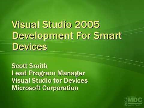 MDC 2004 - Visual Studio 2005 Development for Smart Devices - Scott Smith - 2004/03