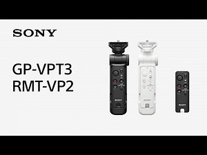Introducing GP-VPT3 | RMT-VP2 | Shooting Grip | Remote Commander | Sony | Accessory