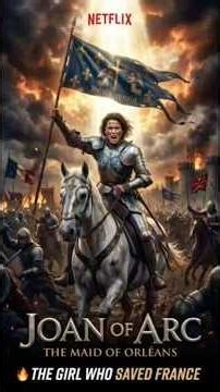 ⚔️ JOAN OF ARC: The Teenage Girl Chosen by God | The True Story That Changed France Forever