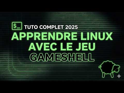 Maîtriser le Shell Linux avec Gameshell (Tuto complet 2025)