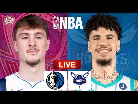 🔴 LIVE: DALLAS MAVERICKS vs CHARLOTTE HORNETS | NBA | PLAY BY PLAY | LIVE SCORE