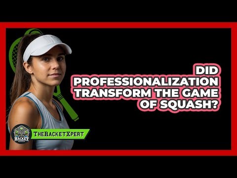Did Professionalization Transform The Game Of Squash? - The Racket Xpert