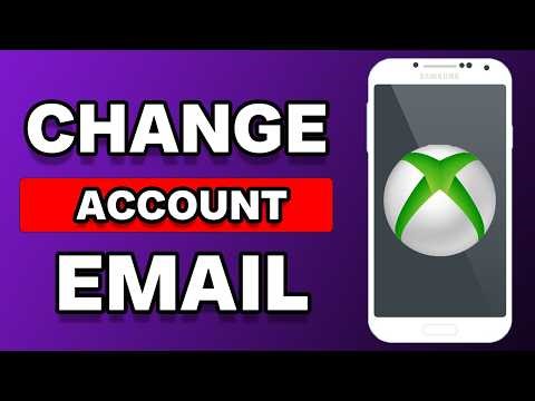 How To Change Email On Xbox Account