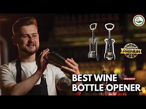 ✅ Top 5:🍾🍾 Best Wine Bottle Opener [ Best Electric Wine Bottle Opener ] { Review }