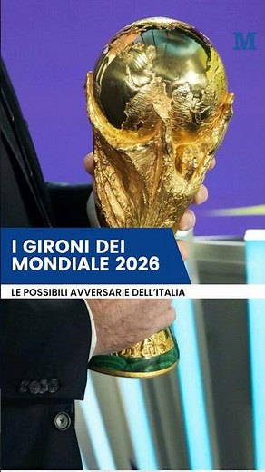 Mondiale 2026, le possibile avversarie dell’Italia: ecco i gironi completi