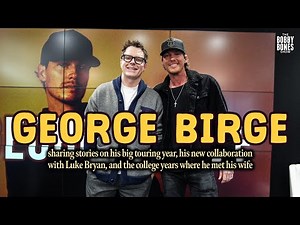 George Birge Recalls Tour Moment That Led to Luke Bryan Collaboration