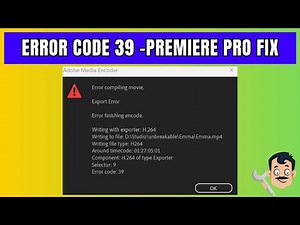 Fix Adobe Premiere Pro Error Code 39 – Quick & Simple Guide