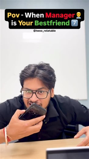 Two Relatable | If your Manager is your best friend then your life in corporate is very sorted ✔️ No chik chik only Fun🤩 ) . Follow @twoo_relatable for... | Instagram