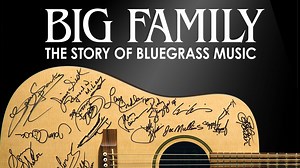 Big Family: The Story of Bluegrass Music - PBS Documentary
