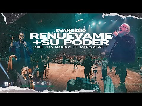 RENUEVAME + SU PODER | MIEL San Marcos FT MARCOS WITT | EVANGELIO | VIDEO OFICIAL