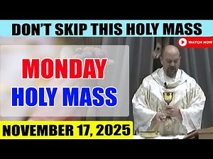 Catholic Mass Today | Daily TV Mass, Monday November 17, 2025