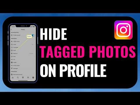 How to Hide Tagged Photos on Instagram – Privacy Settings Guide