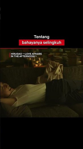 Aya Ueto Ngejabarin Risiko dari Perselingkuhan | Hirugao～Love Affairs in the Afternoon～