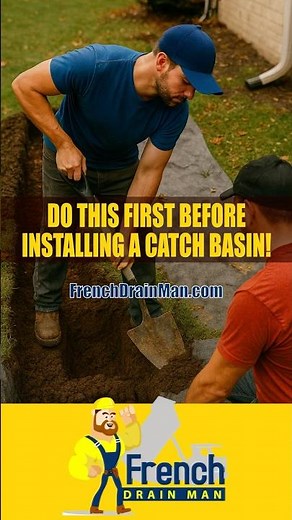 Do This First Before Installing a Catch Basin