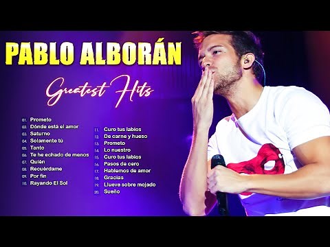 💖 Pablo Alborán Mix Nuevo 2023💖Pablo Alboran Grandes Exitos Enganchados (30 GRANDES EXITOS)