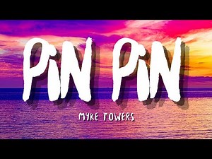 Myke Towers - PIN PIN (letra/lyrics)🎶