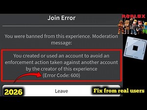 ROBLOX Error Code: 600 You were banned from this experience. Moderation message:You created or used