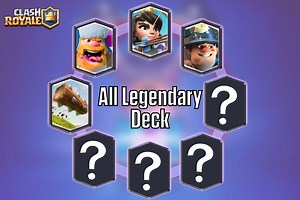 Best All Legendary Deck in Clash Royale (March 2022)