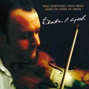 Brendan P. Lynch - Irish Traditional Fiddle Music From The Heart Of Fingal