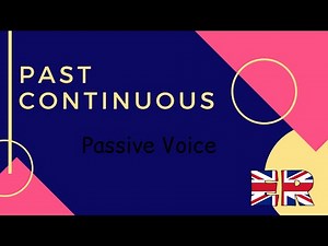 Past continuous in the passive voice