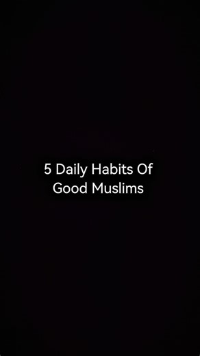 5 Daily Habits Of Good Muslims ☺️ #islamic #islamicvideo #shorts