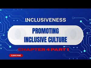 Inclusiveness Chapter 4 Part 1