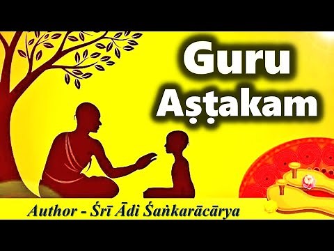 Guru Ashtakam by Adi Shankaracharya - Guru Ashtakam with Lyrics