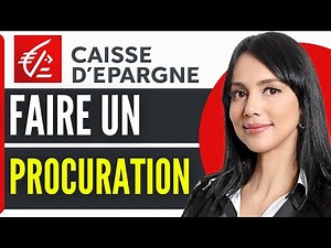 How to Obtain a Bank Power of Attorney at Caisse d'Epargne (2026)