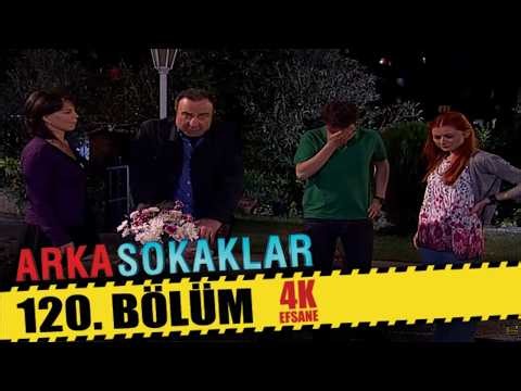 ARKA SOKAKLAR 120. BÖLÜM | 4K