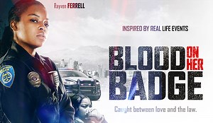 TV One Premieres Original Suspense Crime Drama, "Blood on Her Badge"