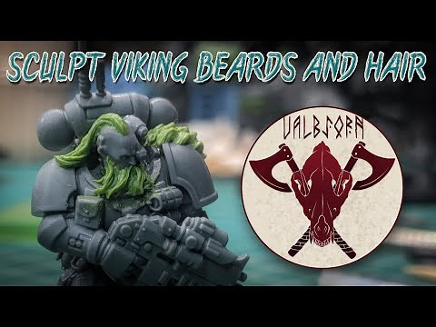 Sculpt Viking Beards and Hair With Green Stuff