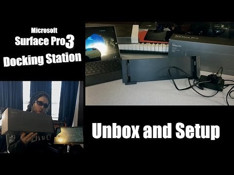 Surface Pro 3 DOCKING STATION - Unbox and Setup