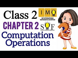 Class 2 IMO | Chapter 2 : Computation Operations | SOF-IMO worksheet 2023-24