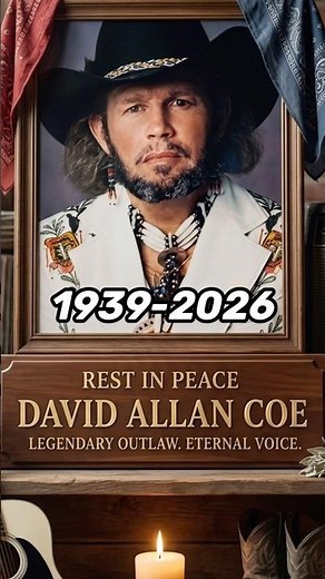 REMEMBERING DAVID ALLAN COE #dac