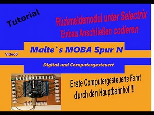 Modelleisenbahn Spur N, Rückmeldemodul für Selectrix einbauen, anschließen und codieren