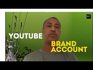 How to Create a YouTube Brand Account (Step-by-Step Tutorial)