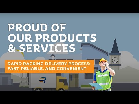 Rapid Racking Delivery Process: Fast, Reliable, and Convenient