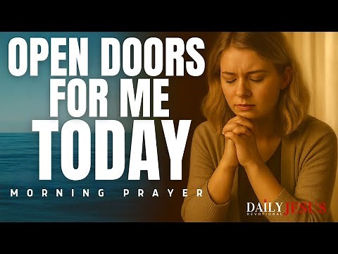 Morning Prayer: Walk Through Open Doors