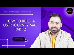 26: How To Build a User Journey Map Part 2