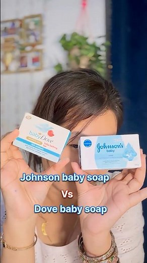 Which Baby Soap is Better for Daily Use - Johnson's or Dove