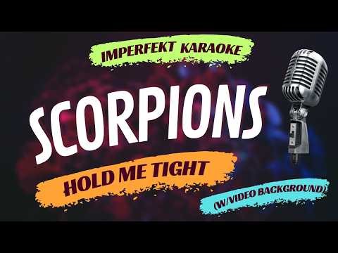 Scorpions karaoke - Hold Me Tight (w/video background)