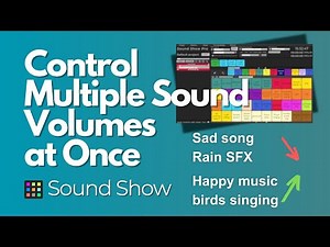 Sound Show Tutorial: Linking Volumes between Multiple Sounds