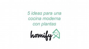 5 ideas para modernizar tu cocina con plantas. | homify